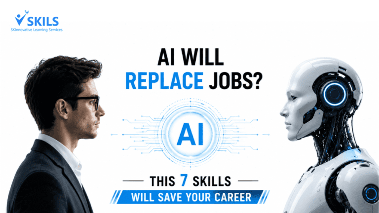 AI WILL REPLACE JOBS?” “THIS 7 SKILLS WILL SAVE YOUR CAREER”