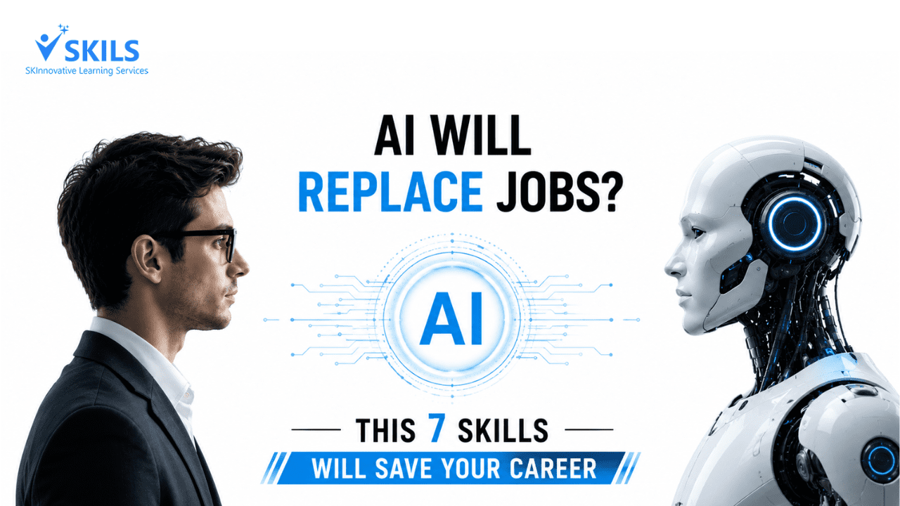 AI WILL REPLACE JOBS?” “THIS 7 SKILLS WILL SAVE YOUR CAREER”