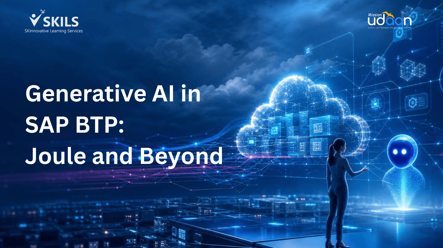 Understand Generative AI in SAP BTP, how Joule works, and which SAP skills to learn in 2026. Practical guide from SKILS, SAP training institute in Pune.